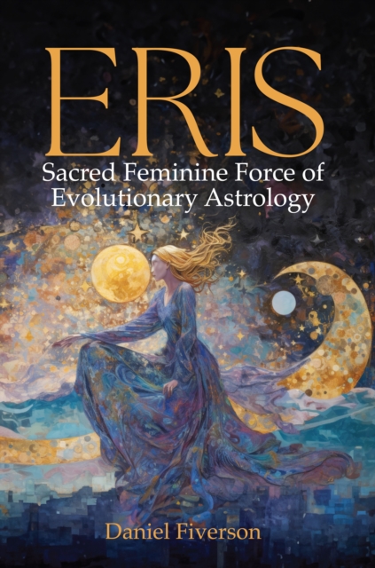Eris: Sacred Feminine Force of Evolutionary Astrology