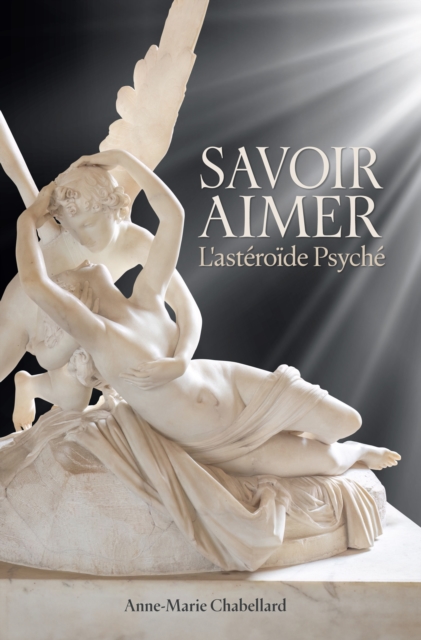 Savoir Aimer L’asteroide Psyche