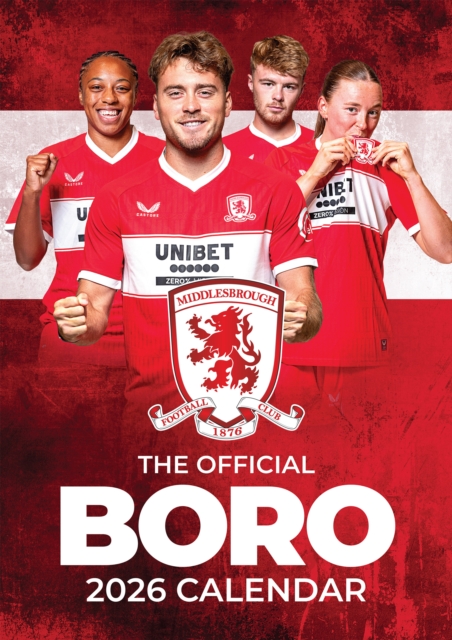 The Official Middlesbrough Wall Calendar 2026