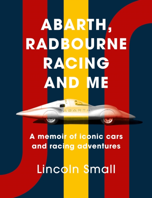 Abarth, Radbourne Racing and Me