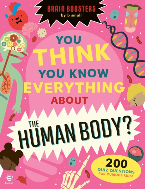 You Think You Know Everything About The Human Body?