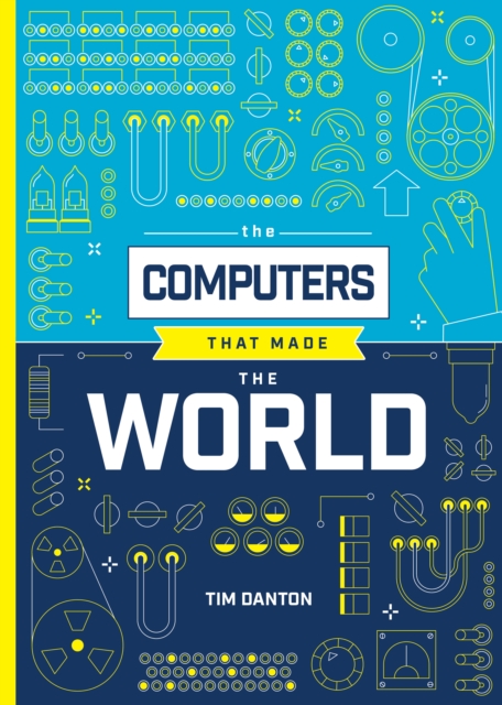 Computers that Made the World