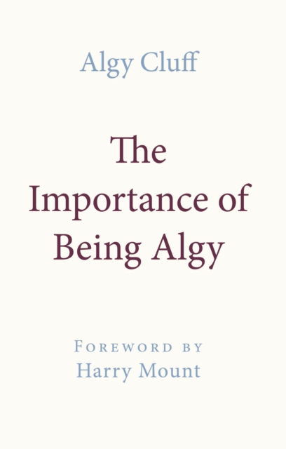 THE IMPORTANCE OF BEING ALGY