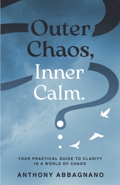 Outer Chaos, Inner Calm