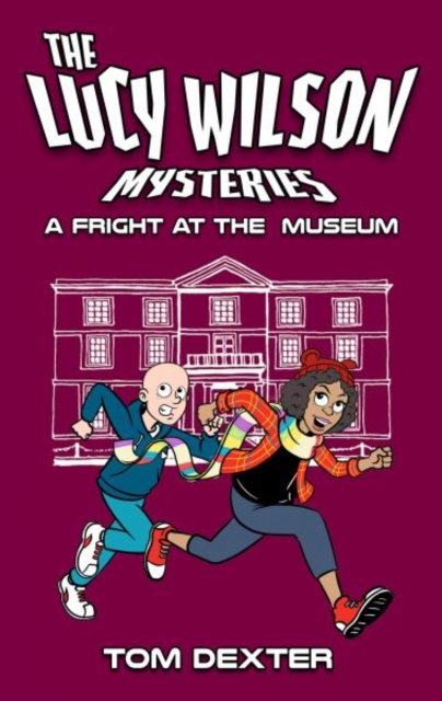 The Lucy Wilson Mysteries: A Fright at the Museum