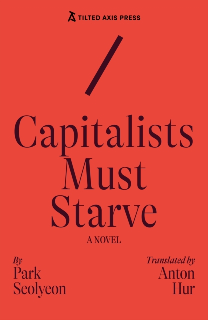Capitalists Must Starve