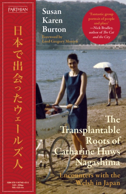 The Transplantable Roots of Catharine Huws Nagashima
