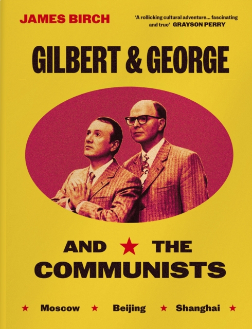 Gilbert & George and the Communists