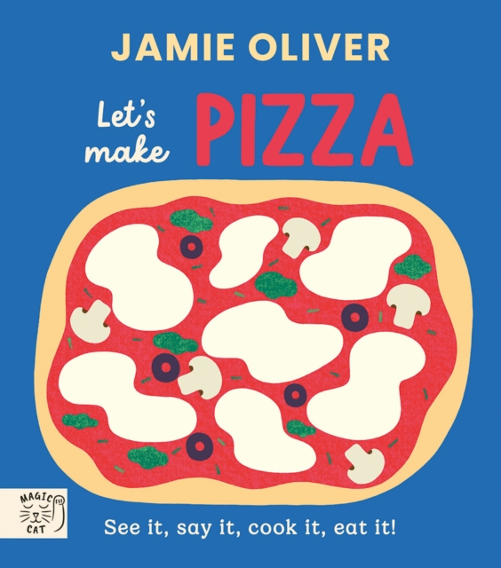 Jamie Oliver: Let's Make Pizza
