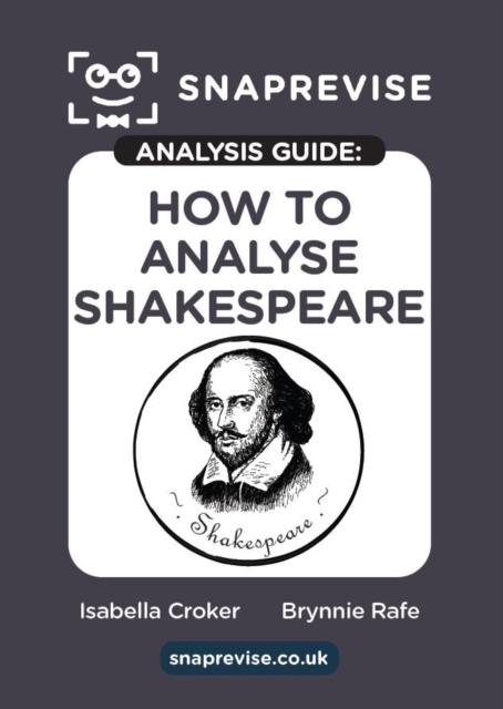SnapRevise Analysis Guide: How to Analyse Shakespeare