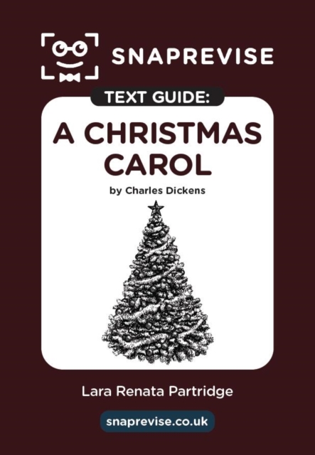 SnapRevise A Christmas Carol Text Guide for English Literature