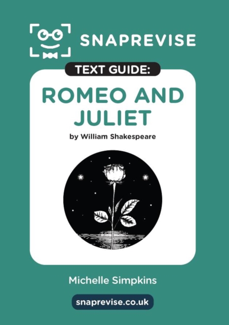SnapRevise Romeo and Juliet Text Guide for English Literature