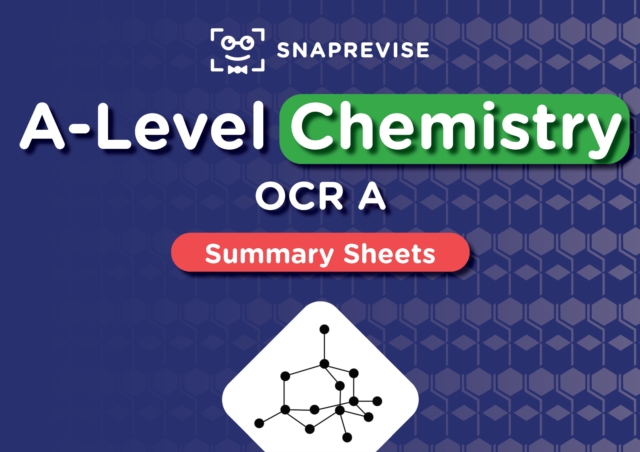 SnapRevise A-Level OCR Chemistry Summary Sheets