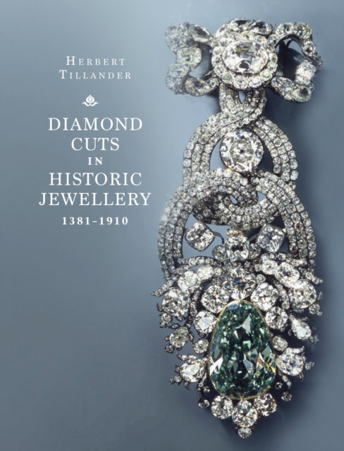 Diamond Cuts in Historic Jewellery 1381-1910