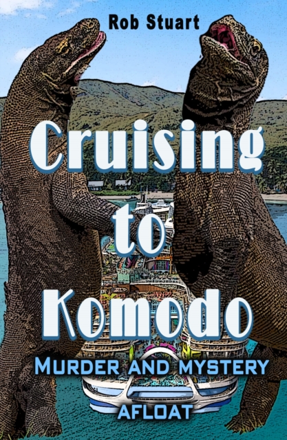 Cruising To Komodo