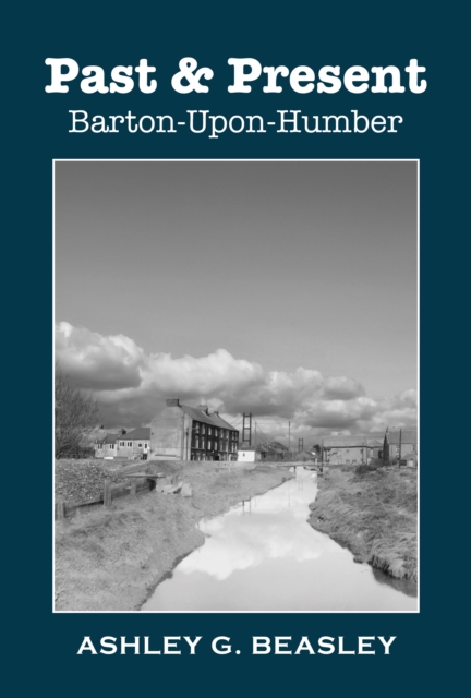 PAST & PRESENT: BARTON-UPON-HUMBER