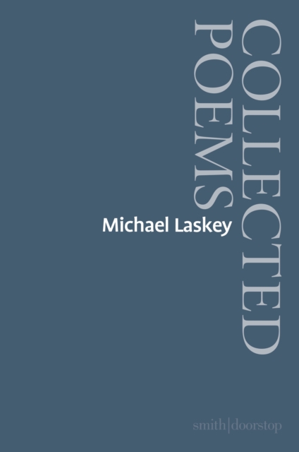 Michael Laskey: Collected Poems