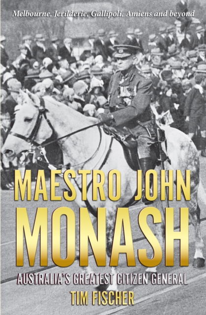 Maestro John Monash