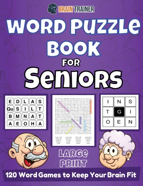 Word Puzzle Book For Seniors - 120 Word Games to Keep Your Brain Fit
