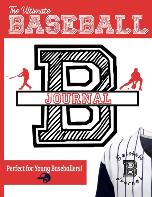 Ultimate Baseball Training and Game Journal