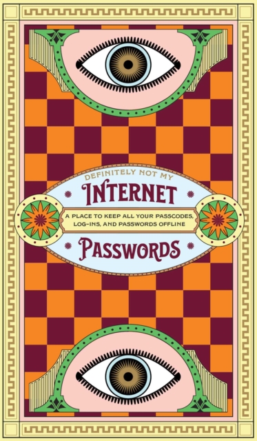 Definitely Not My Internet Passwords