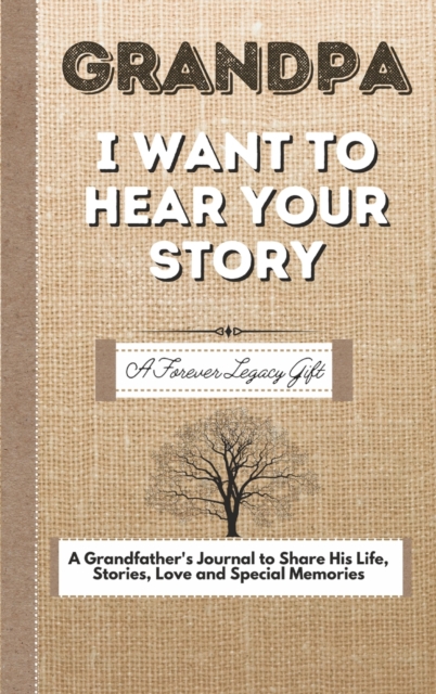 Grandpa, I Want To Hear Your Story