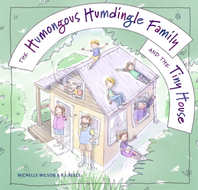 Humongous Humdingle Family and the Tiny House