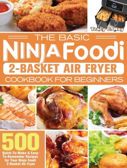 Basic Ninja Foodi 2-Basket Air Fryer Cookbook for Beginners