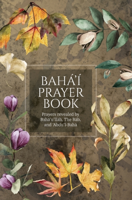 Baha'i Prayer Book (Illustrated)