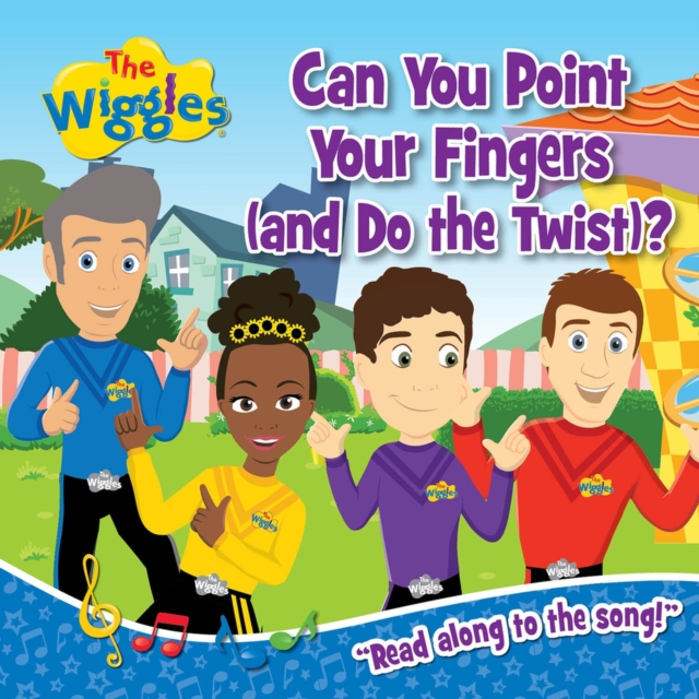 Wiggles: Can You Point Your Fingers (And Do The Twist)