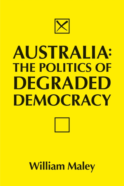 Australia: The Politics of Degraded Democracy