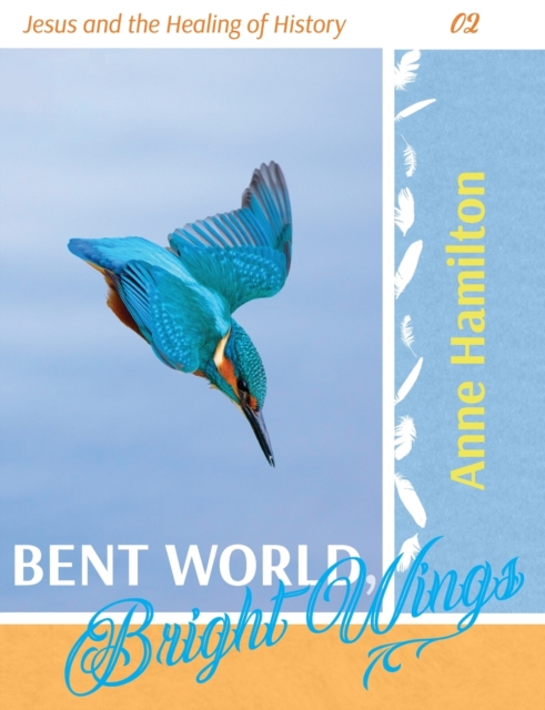 Bent World, Bright Wings