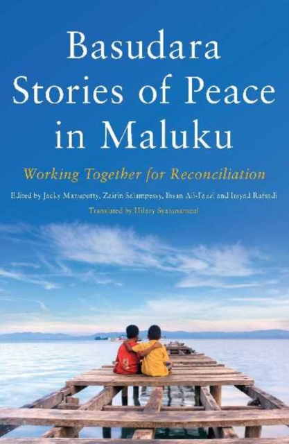 Basudara Stories of Peace from Maluku