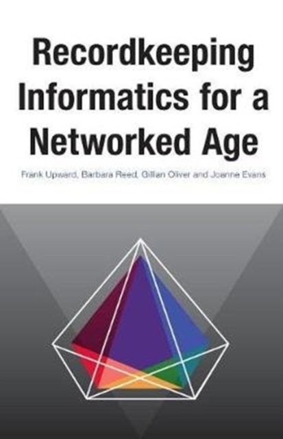 Recordkeeping Informatics for A Networked Age