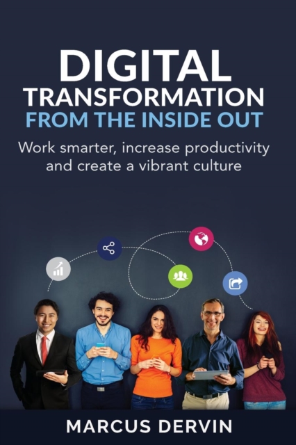 Digital Transformation From the Inside Out