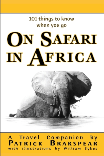 (101 things to know when you go) ON SAFARI IN AFRICA