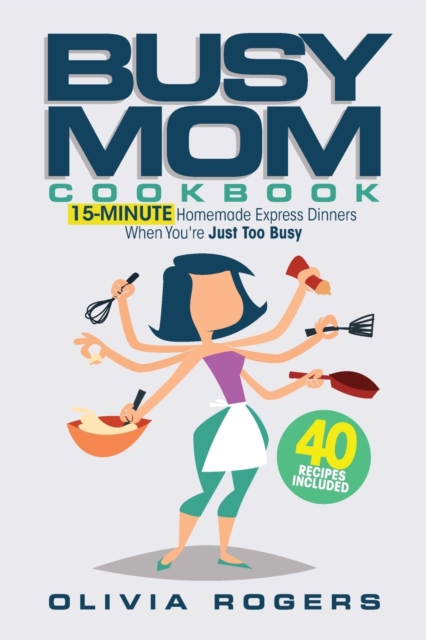 Busy Mom Cookbook