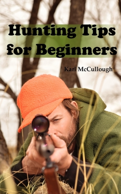 Hunting Tips for Beginners