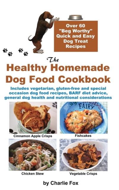 Healthy Homemade Dog Food Cookbook