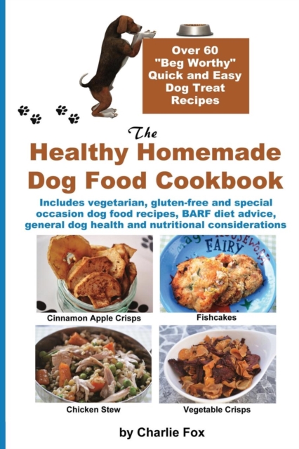 Healthy Homemade Dog Food Cookbook