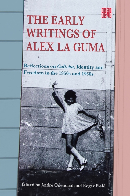 Early Writings of Alex La Guma