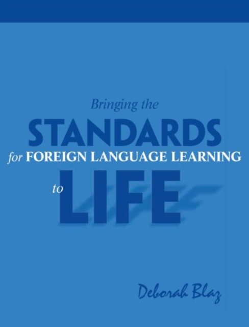 Bringing the Standards for Foreign Language Learning to Life