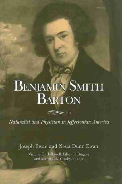 Benjamin Smith Barton - Naturalist and Physician in Jeffersonian America