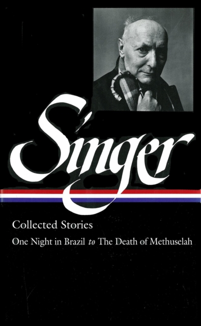 Isaac Bashevis Singer: Collected Stories Vol. 3