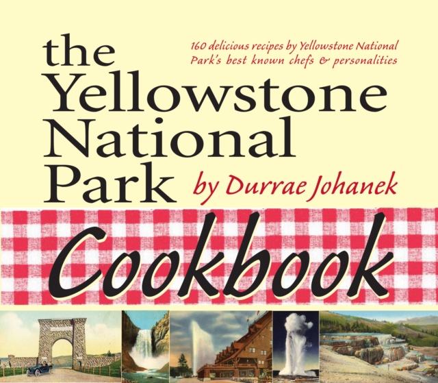 Yellowstone National Park Cookbook