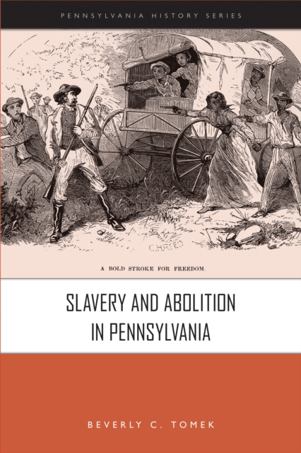 Slavery and Abolition in Pennsylvania