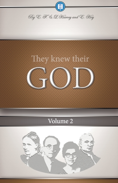 They Knew Their God Volume 2