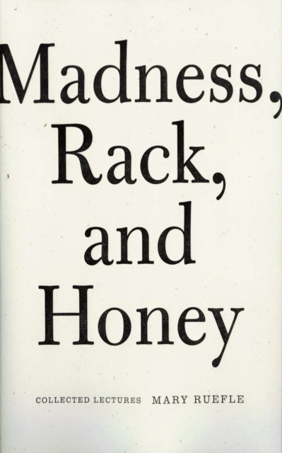 Madness, Rack, and Honey