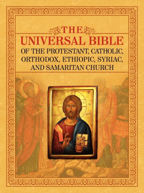 Universal Bible of the Protestant, Catholic, Orthodox, Ethiopic, Syriac, and Samaritan Church