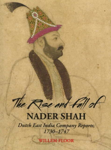 Rise & Fall of Nader Shah